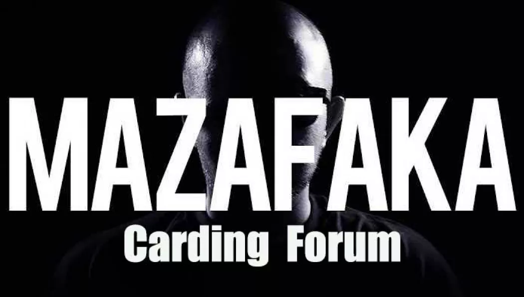 Mazafaka Forum - старейший кардинг форум СНГ.